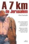 7 Km De Jerusalem, A