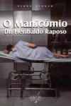 Manicomio Dr Heribaldo Raposo, O