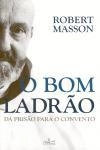 Bom Ladrao, O