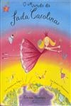 Mundo Da Fada Carolina, O