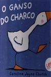 Ganso Do Charco, O