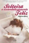 Solteira E Escandalosamente Feliz