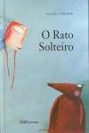 Rato Solteiro, O