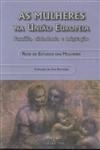 Mulheres Na Uniao Europeia, As - Familia Cidadania E Migracao