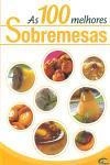 100 Melhores Sobremesas, As