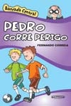 Pedro Corre Perigo