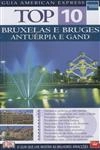 Bruxelas E Bruges Antuerpia E Gand