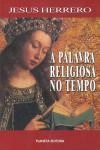 Palavra Religiosa No Tempo, A
