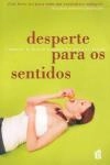 Desperte Para Os Sentidos
