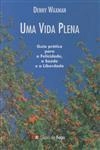 Vida Plena, Uma