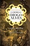 Crimes De Diogo Alves, Os