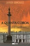 Quinta Coroa, A