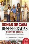 Donas De Casa Desesperadas O Livro De Cozinha