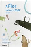 Flor Vai Ver O Mar, A