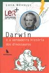Darwin E A Verdadeira Historia Dos Dinossauros