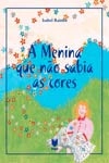 Menina Que Nao Sabia As Cores, A