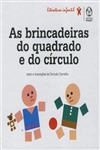 Brincadeiras Do Quadrado E Do Circulo, As