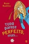 Tudo Parece Perfeito Mas