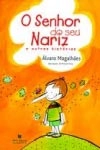 Senhor Do Seu Nariz E Outras Historias, O
