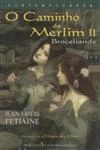 Caminho De Merlim, O Vol2 - Broceliande