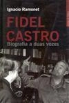 Fidel Castro Biografia A Duas Vozes