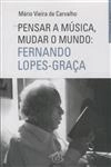 Pensar A Musica Mudar O Mundo Fernando Lopes Graca