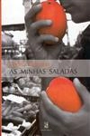 Minhas Saladas, As