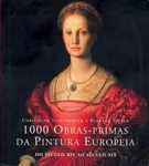 1000 Obras-primas Da Pintura Europeia