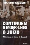 Continuem A Moer-lhes O Juizo