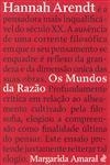 Hannah Arendt Os Mundos Da Razao