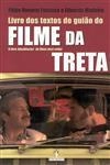 Livro Dos Textos Do Guiao Do Filme Da Treta