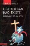 Peter Pan Nao Existe, O