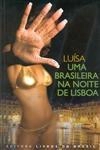 Luisa Uma Brasileira Na Noite De Lisboa