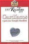 111 Receitas Para Cardiacos E Para Um Coracao Saudavel
