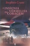 Insignia Vermelha Da Coragem, A