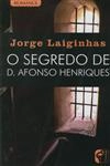 Segredo De D Afonso Henriques, O