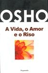 Vida O Amor E O Riso, A