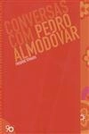 Conversas Com Pedro Almodovar