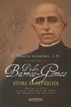 Padre Barros Gomes Vitima Da Republica