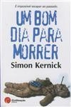 Bom Dia Para Morrer, Um