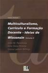 Multiculturalismo Curriculo E Formacao Docente Ideias De Wisconsin Vol2