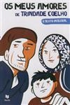 Meus Amores De Trindade Coelho, Os