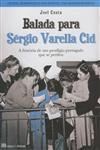 Balada Para Sergio Varella Cid