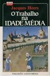 Trabalho Na Idade Media, O