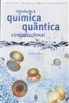 Introducao A Quimica Quantica Computacional