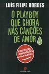 Playboy Que Chora Nas Cancoes De Amor, O