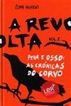 Pena E Osso As Cronicas Do Corvo Vol1 - A Revolta