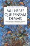 Mulheres Que Pensam Demais