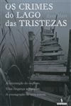 Crimes Do Lago Das Tristezas, Os