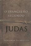 Evangelho Segundo Judas Por Benjamin Iscariotes, O